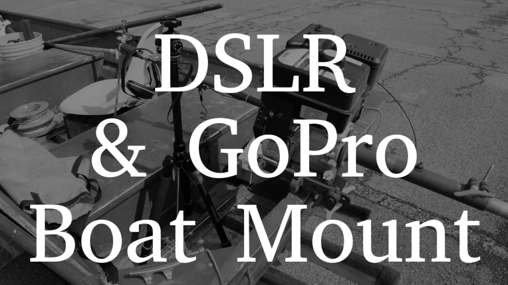 DSLR & GoPro Boat Mount